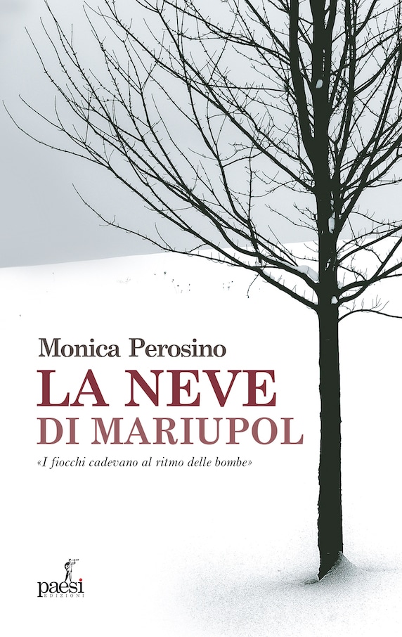 La cover del libro "La neve di Mariupol" di Monica Perosino (Paesi Edizioni)